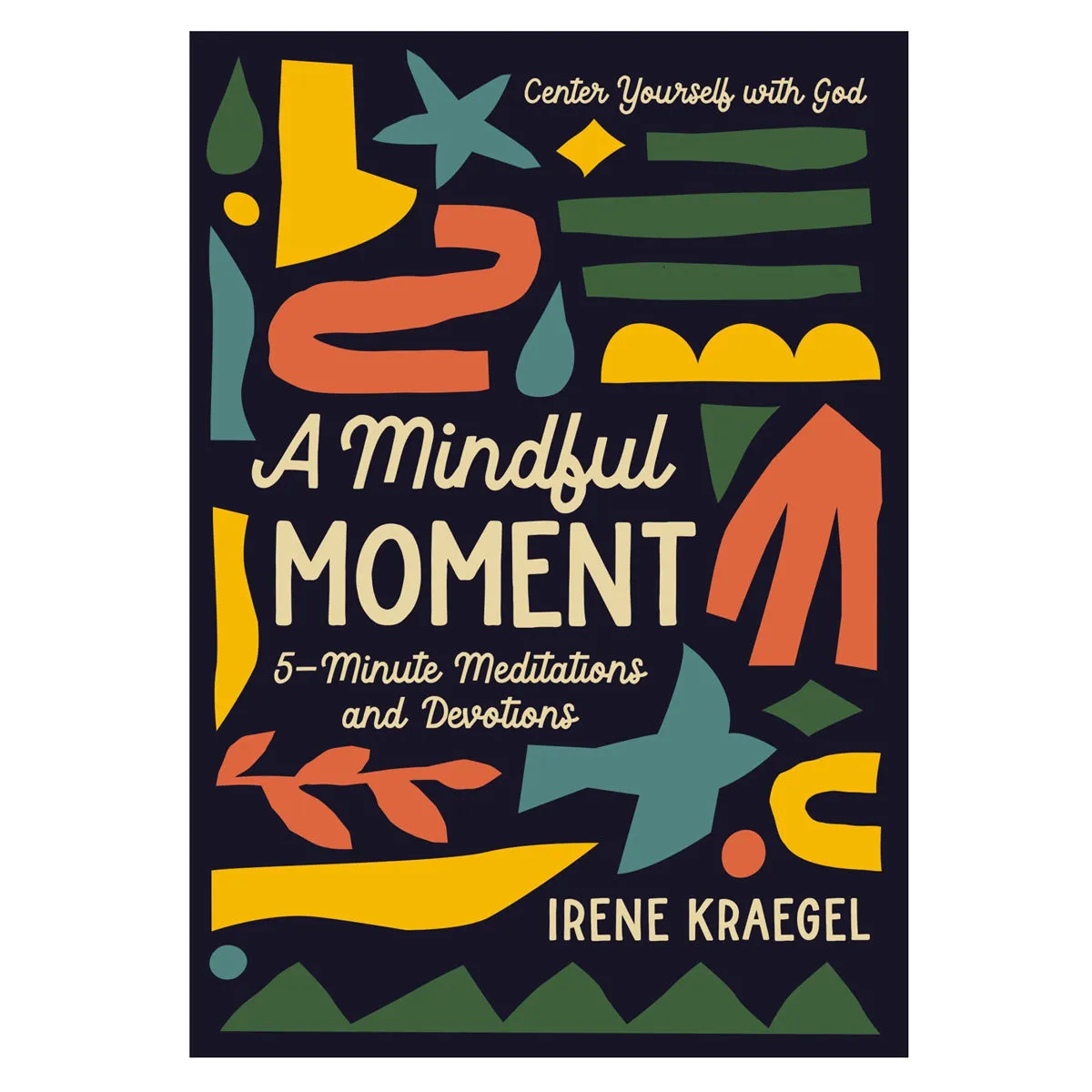 A Mindful Moment: 5 Minute Meditations and Devotions (Hardcover)